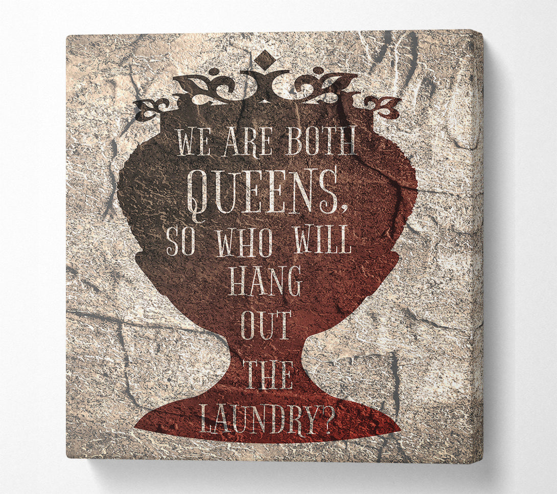  A Canvas Print of We Are Both Queens Canvas Wall Art