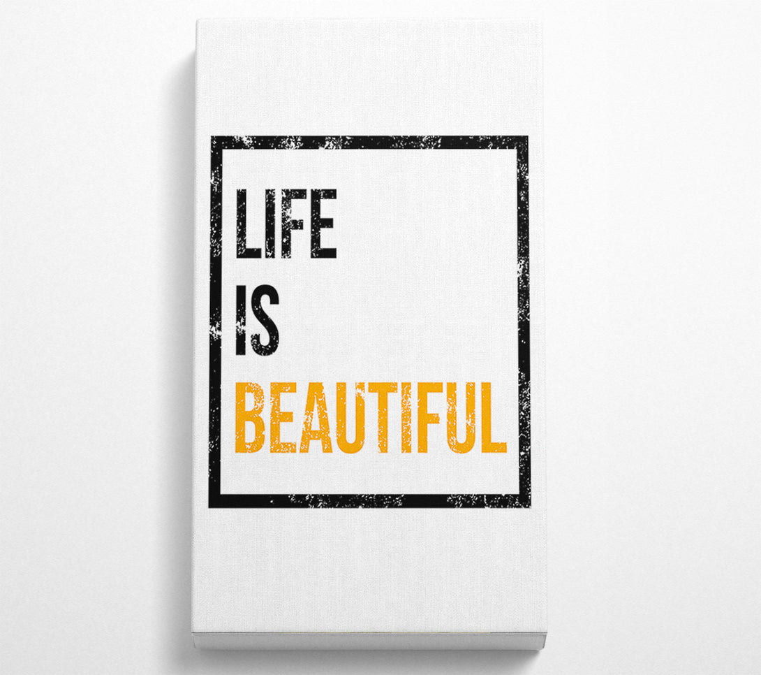  A Canvas Print of Life Is Beautiful Canvas Art
