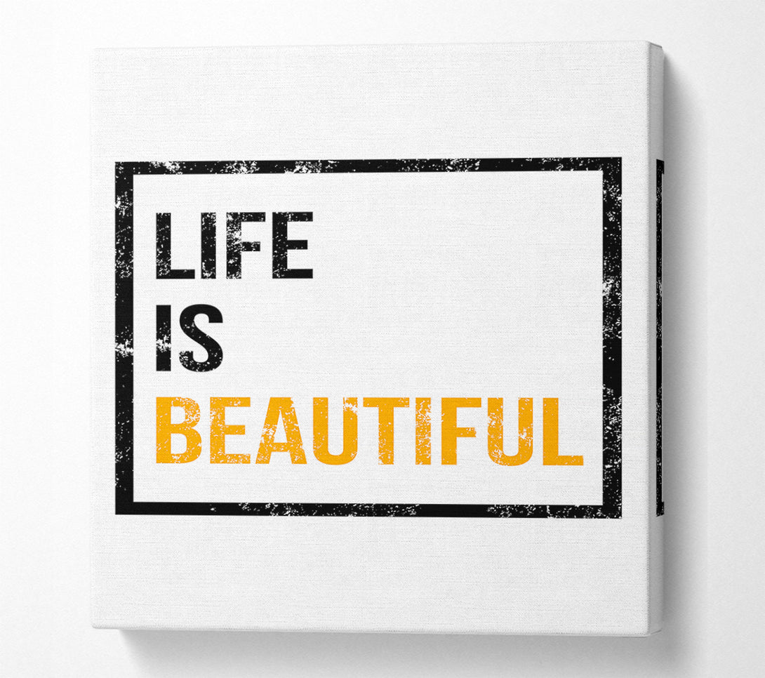  A Canvas Print of Life Is Beautiful Canvas Art