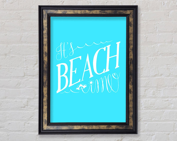 It's Beach Time Framed Print