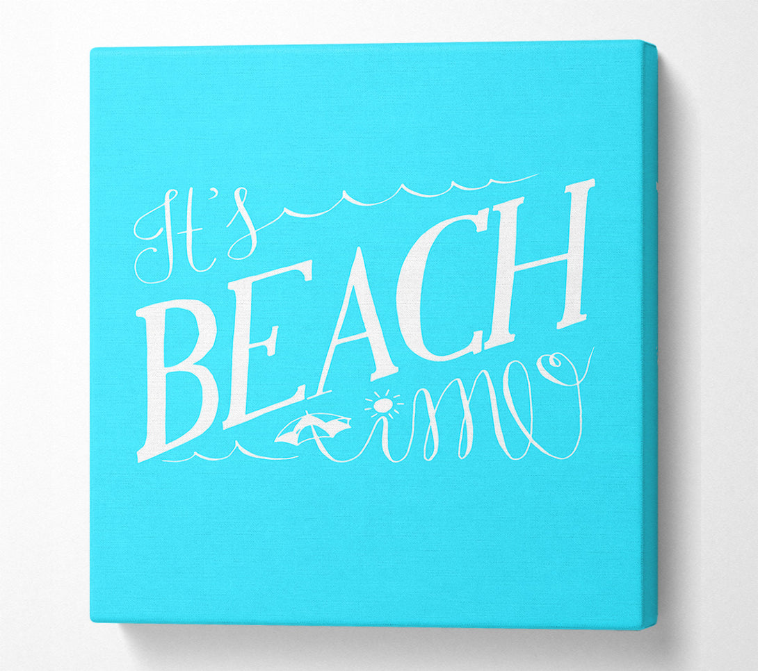  A Canvas Print of It's Beach Time Canvas Art