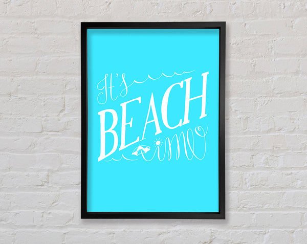 It's Beach Time Framed Print