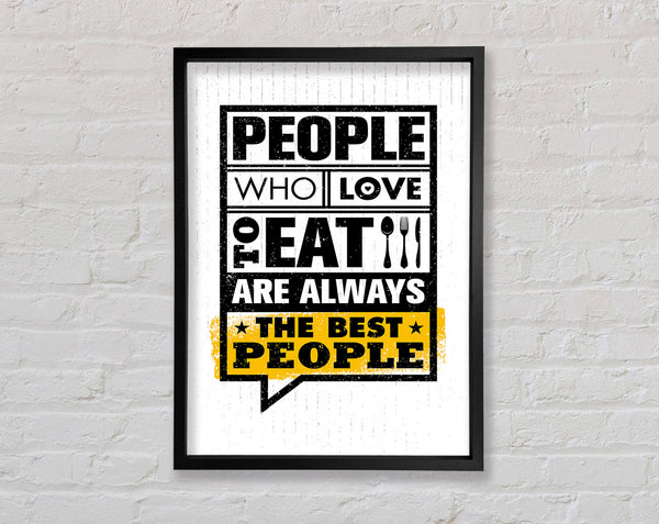 People Who Love To Eat 1 Framed Print