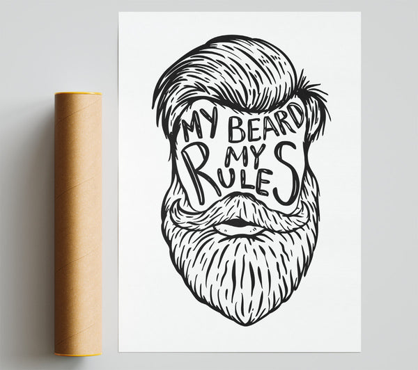 My Beard My Rules Poster