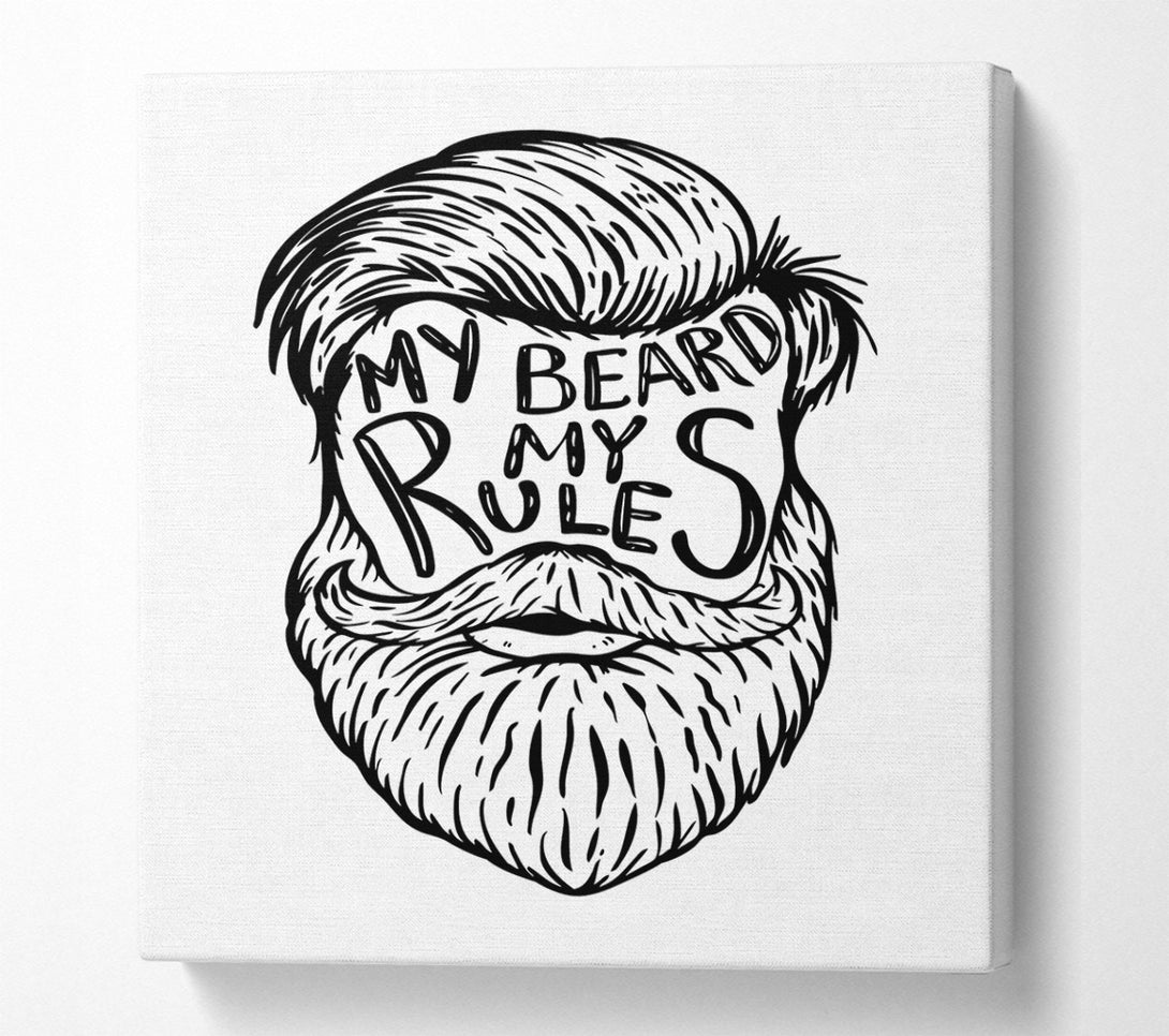  A Canvas Print of My Beard My Rules Canvas Wall Art