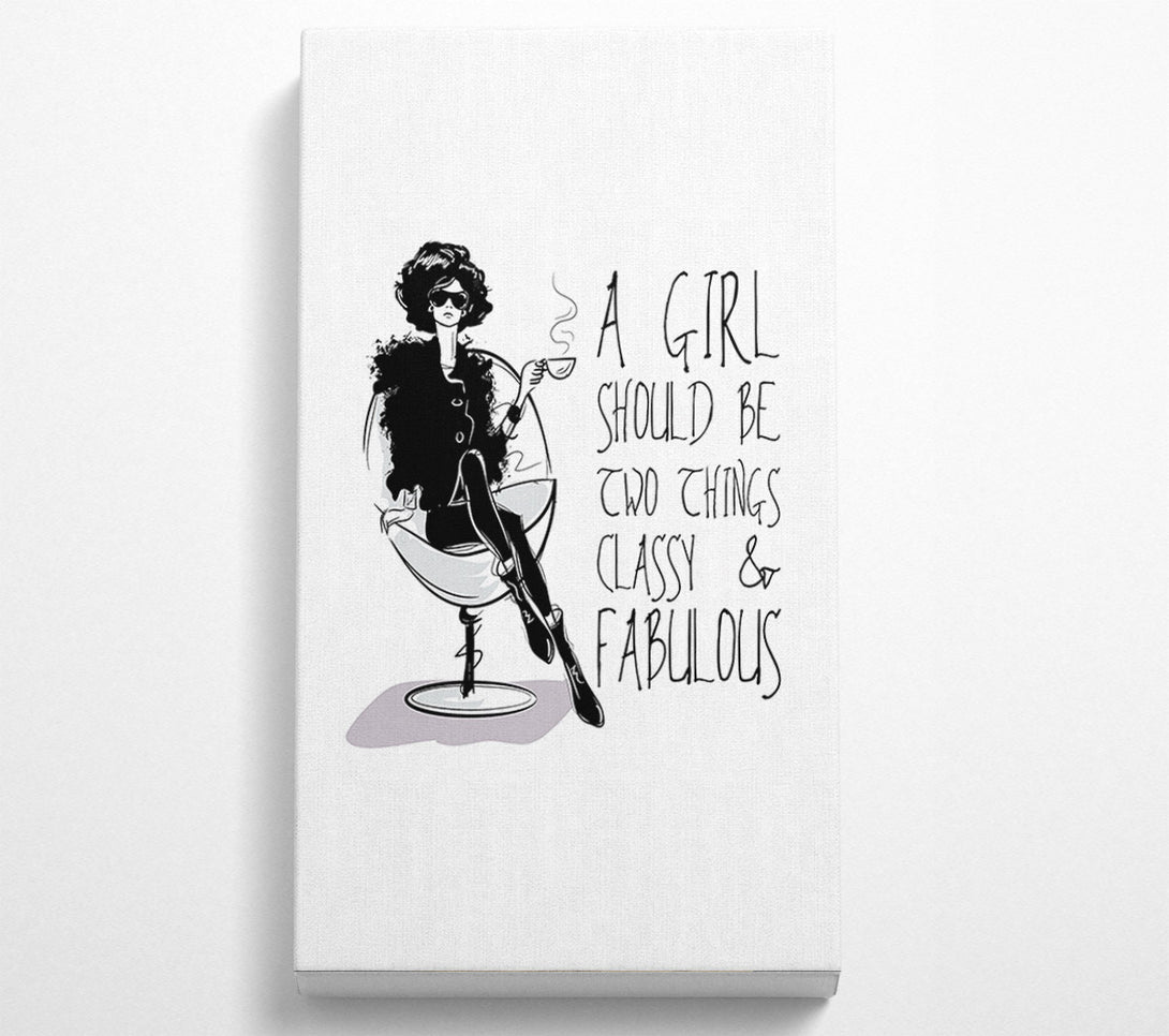  A Canvas Print of A Girl Should Be Two Things Canvas Wall Art
