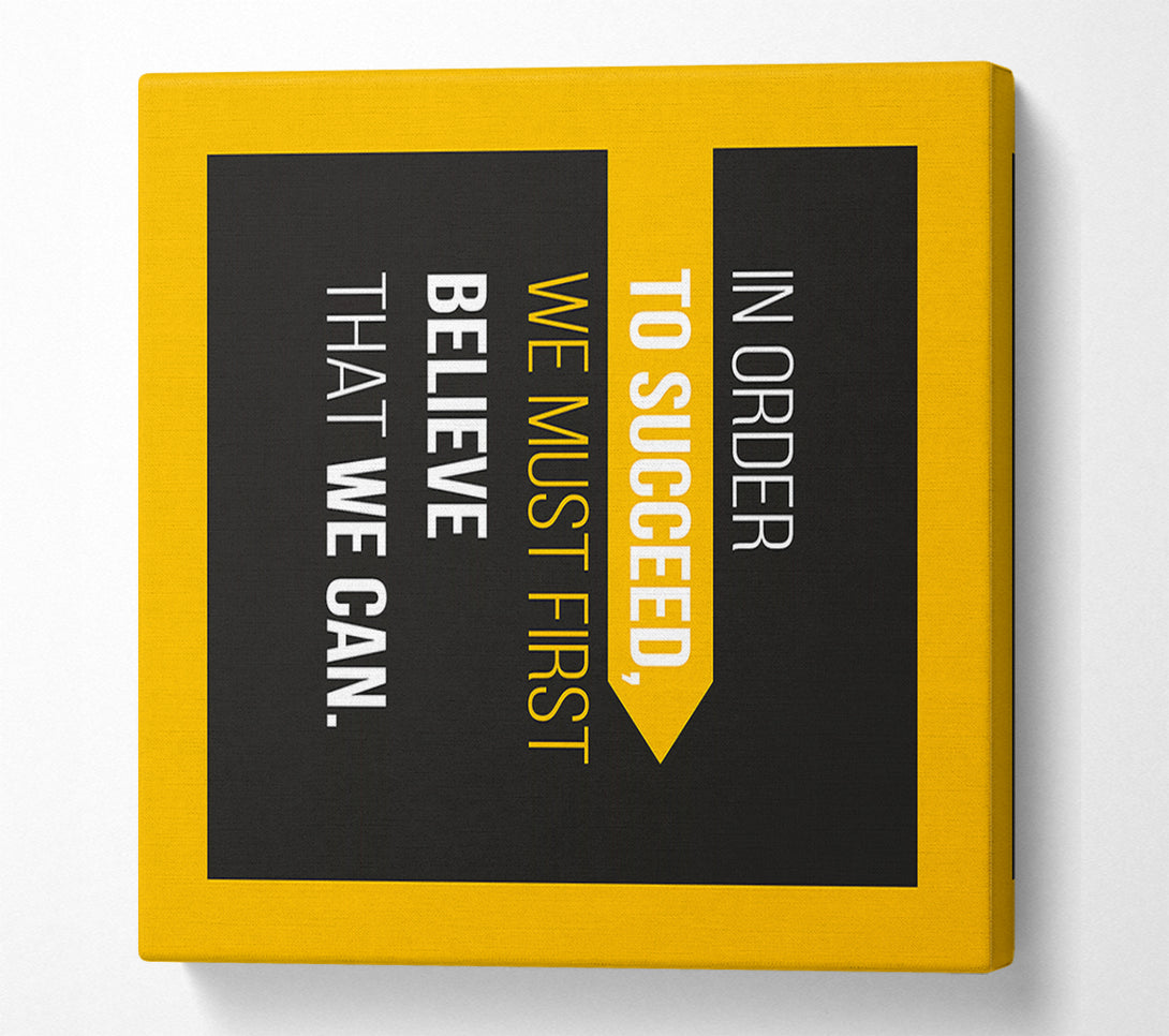  A Canvas Print of In Order To Succeed Canvas Art