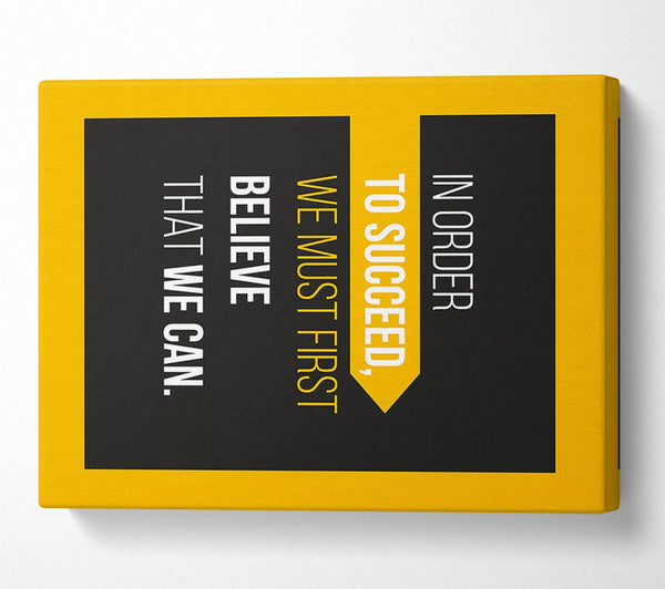  A Canvas Print of In Order To Succeed Canvas Art
