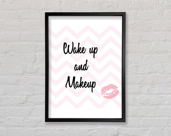 Wake Up And Make Up 2 Framed Print