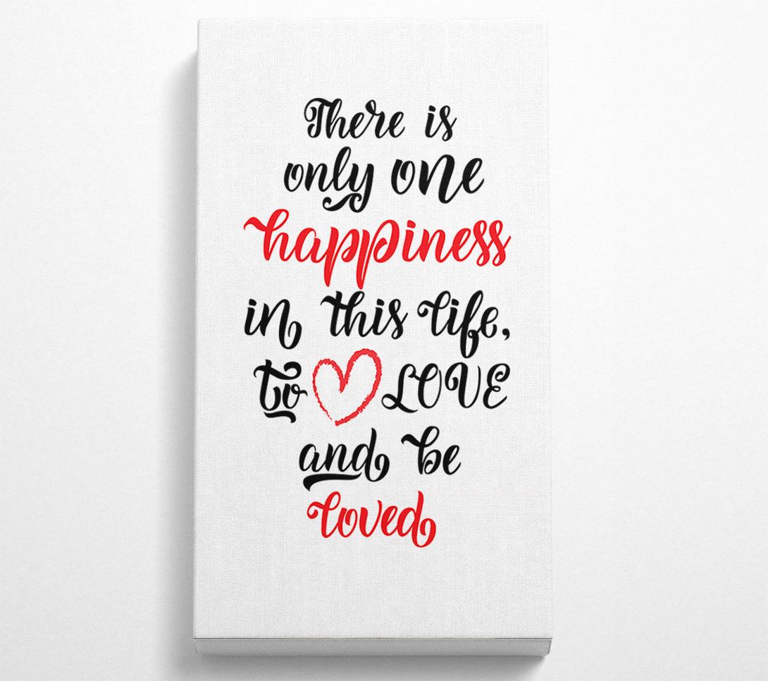  A Canvas Print of There Is Only One Happiness Canvas Art