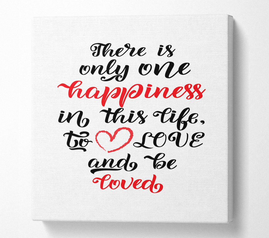  A Canvas Print of There Is Only One Happiness Canvas Art