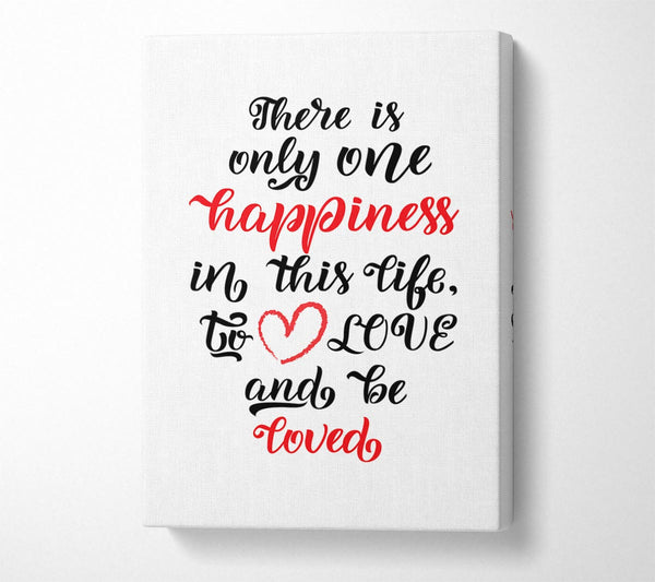  A Canvas Print of There Is Only One Happiness Canvas Art