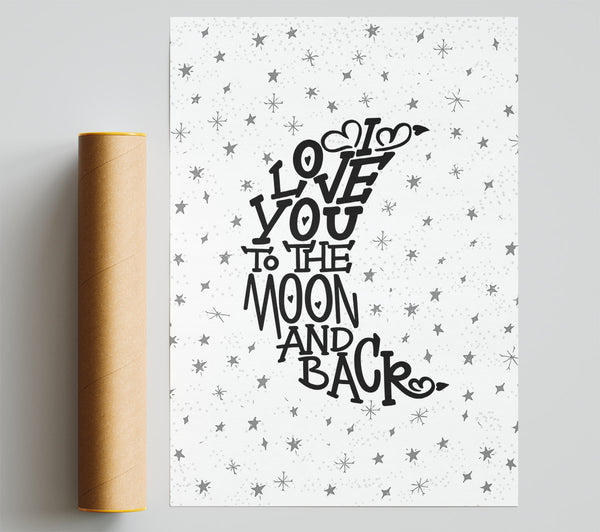 I Love You To The Moon And Back 2 Print