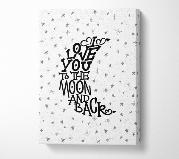  A Canvas Print of I Love You To The Moon And Back 2 Canvas Print