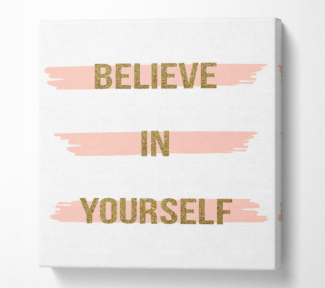  A Canvas Print of Believe in Yourself 2 Canvas Art