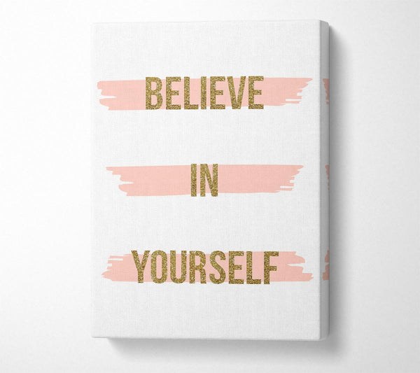  A Canvas Print of Believe in Yourself 2 Canvas Art
