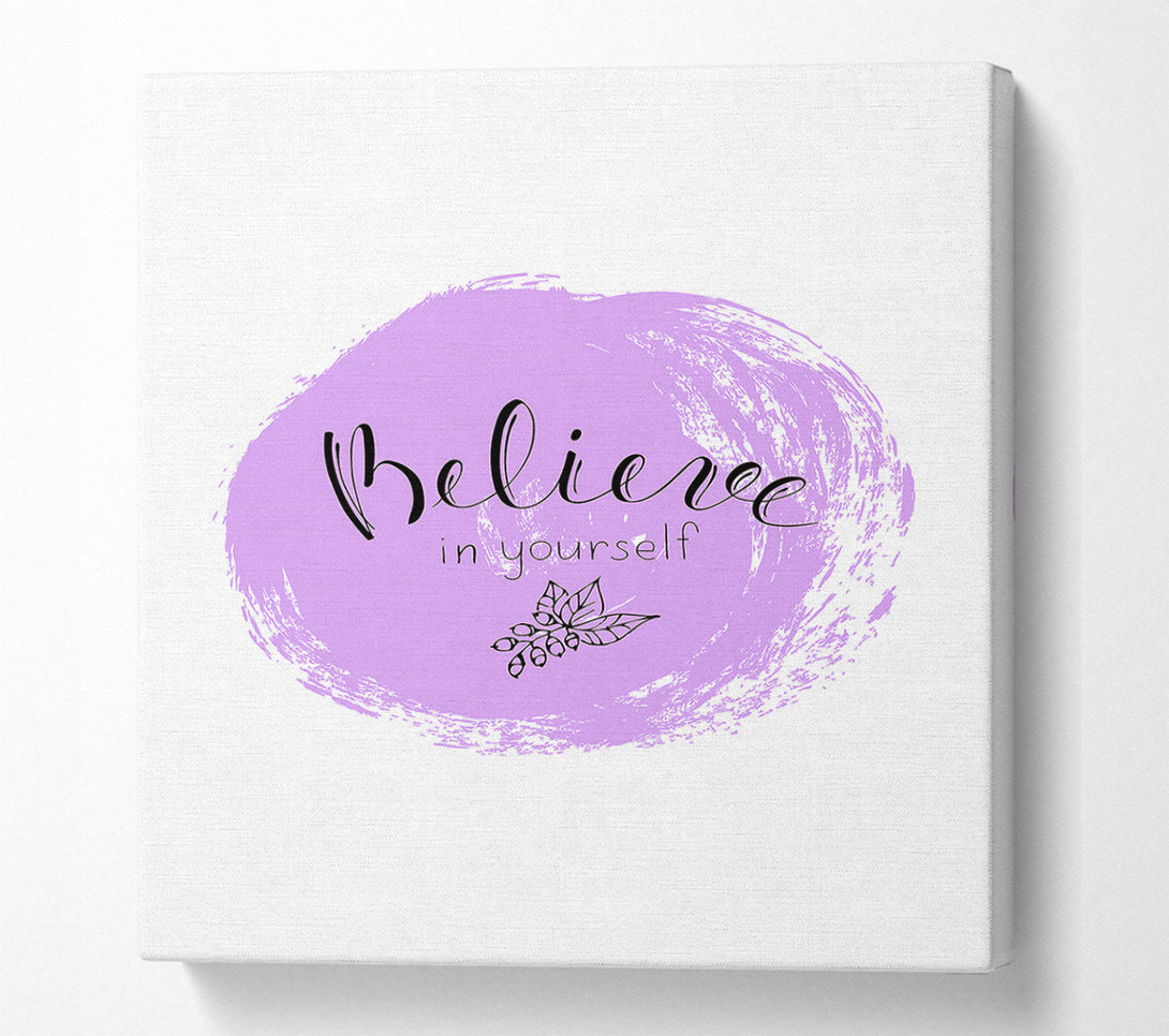  A Canvas Print of Believe In Yourself 1 Canvas Print