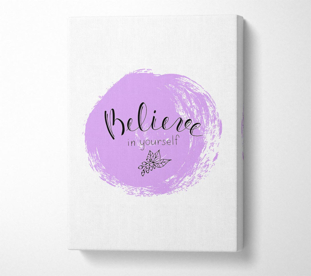  A Canvas Print of Believe In Yourself 1 Canvas Print