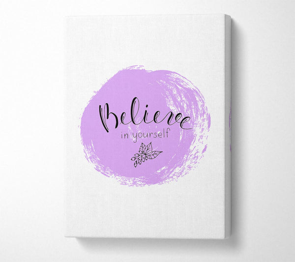  A Canvas Print of Believe In Yourself 1 Canvas Print