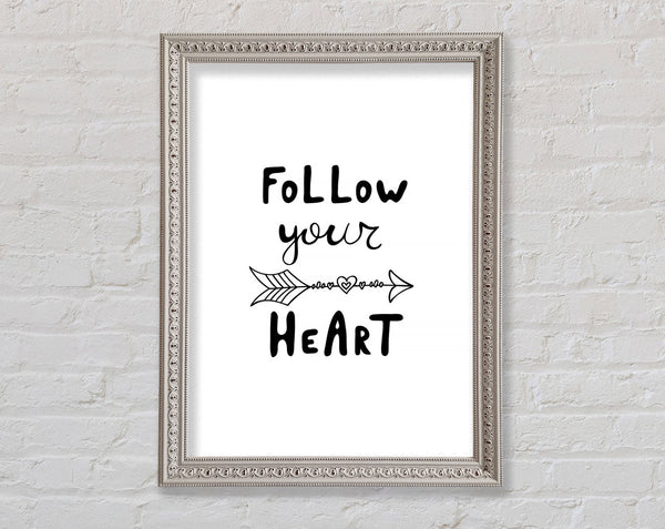 Follow Your Heart 2 Framed Print