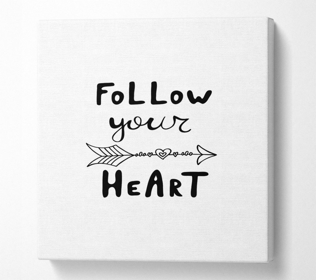  A Canvas Print of Follow Your Heart 2 Canvas Print