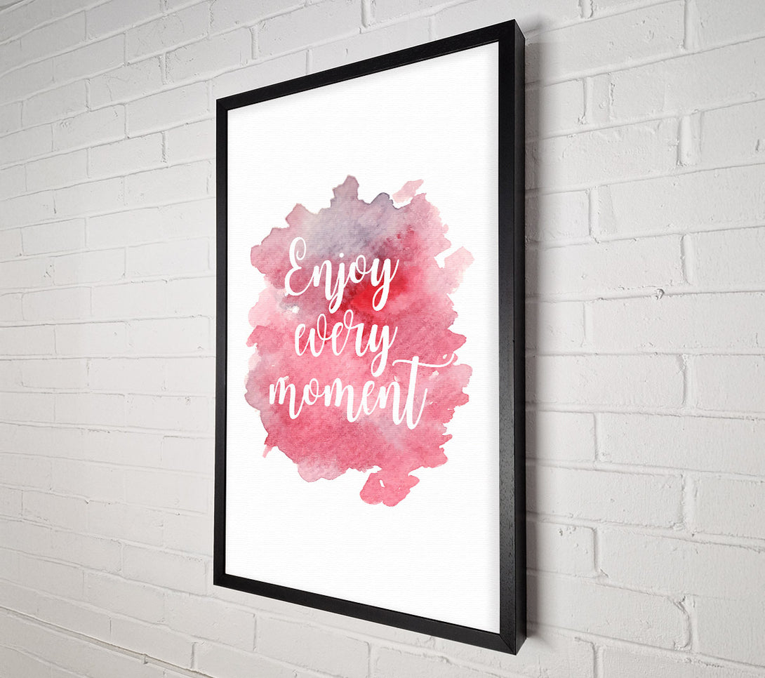 A Canvas Print of Enjoy Every Moment 1 Canvas Wall Art