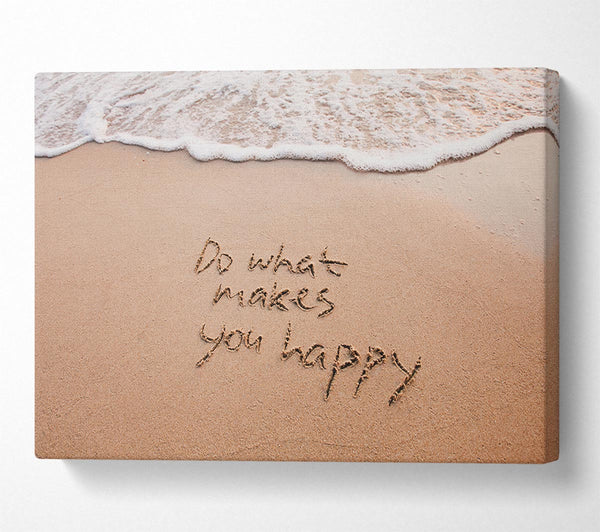  A Canvas Print of Do what makes you happy beach Canvas Wall Art