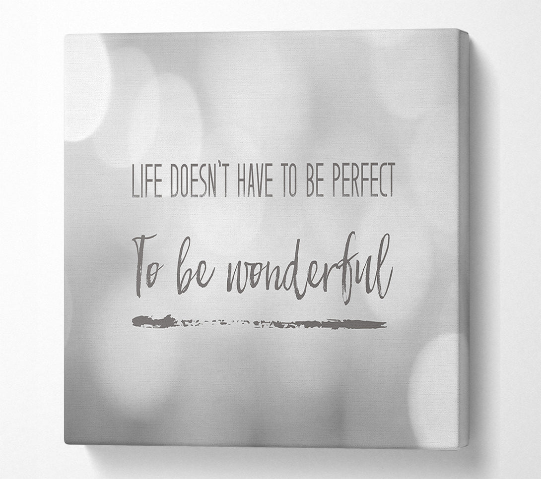  A Canvas Print of Life doesnt have to be perfect to be wonderul Canvas Wall Art