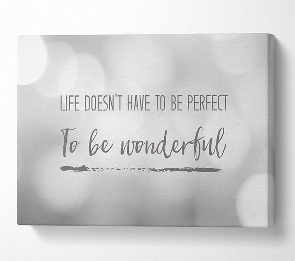  A Canvas Print of Life doesnt have to be perfect to be wonderul Canvas Wall Art