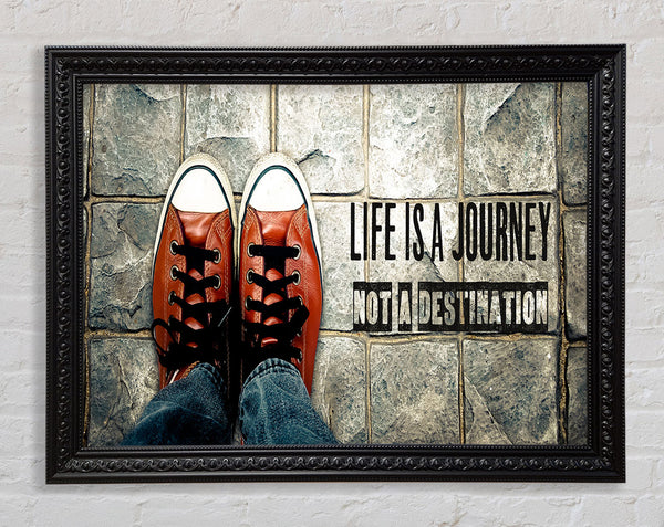 life is a journey not a destination Framed Print