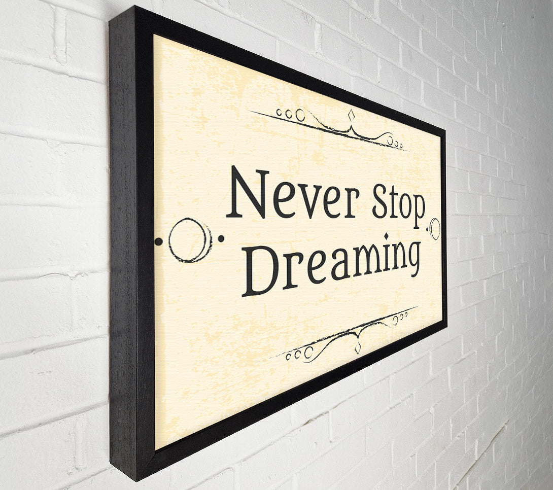  A Canvas Print of Never stop dreaming Canvas Print