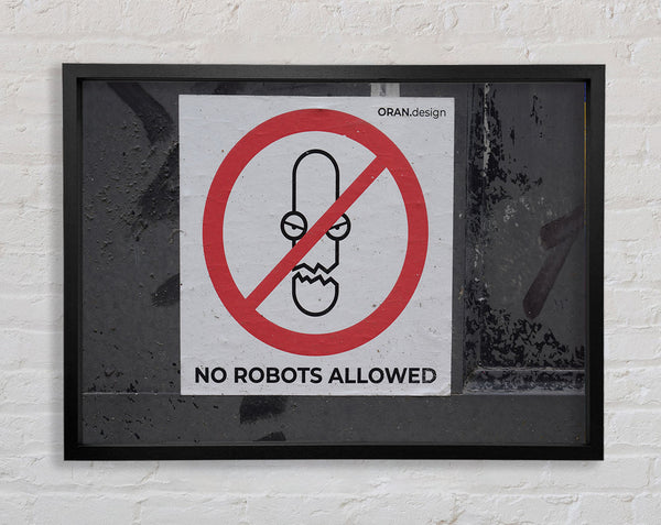 No robots allowed Framed Print