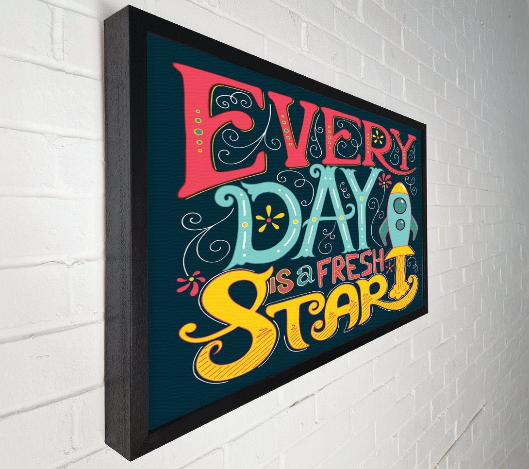  A Canvas Print of Every Day Is A Fresh Start Canvas Print