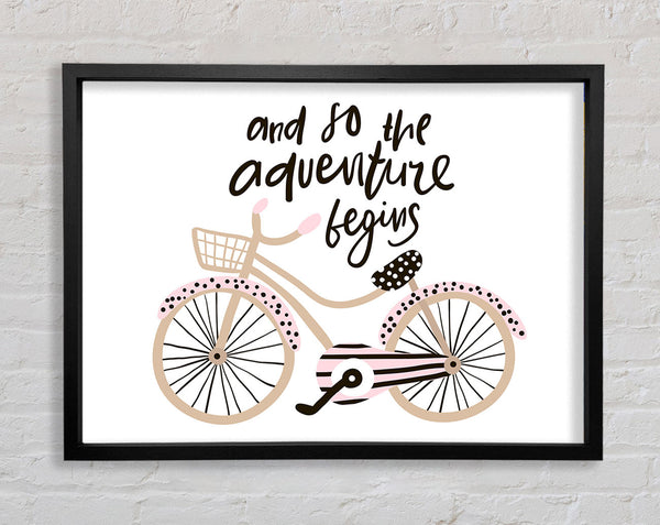 The Adventure Begins Bike Framed Print