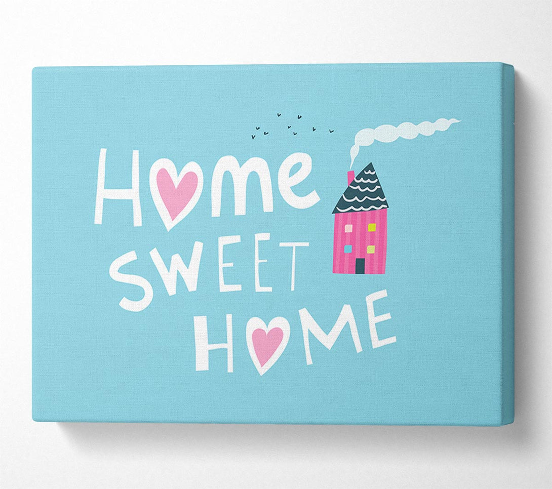  A Canvas Print of Home Sweet Home Cosy Canvas Art