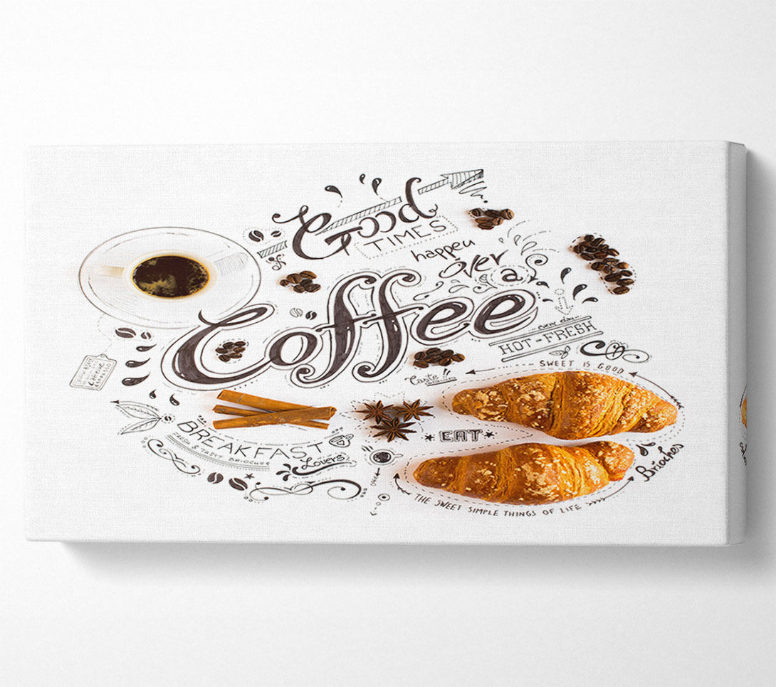  A Canvas Print of Good Times Coffee Canvas Wall Art