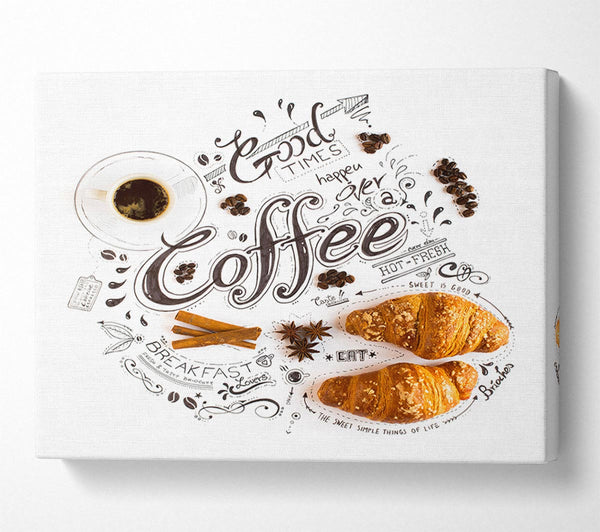  A Canvas Print of Good Times Coffee Canvas Wall Art