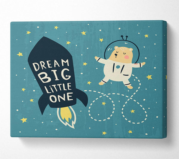  A Canvas Print of Dream Big Little One Space Ship Canvas Wall Art
