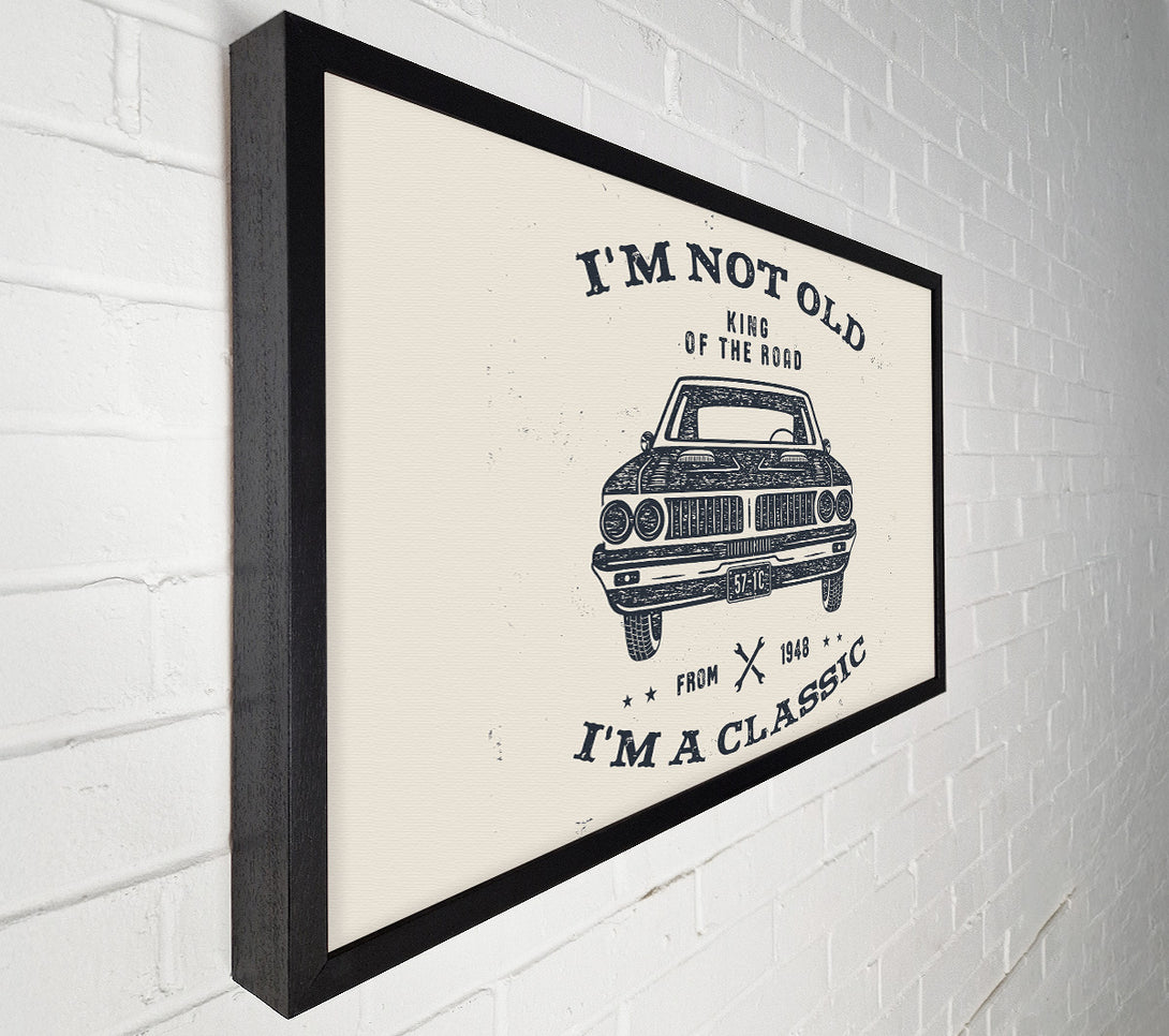 A Canvas Print of Im Not Old Im A Classic Canvas Print
