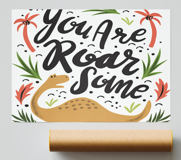 You Are Roarsome Giclee Print