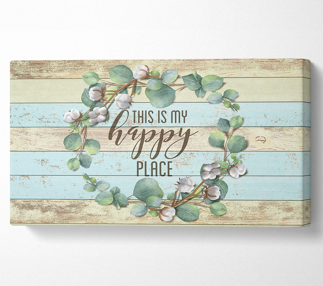  A Canvas Print of This Is My Happy Place Canvas Print