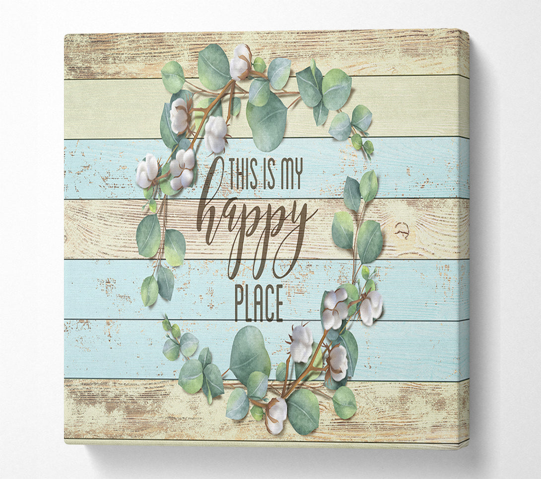  A Canvas Print of This Is My Happy Place Canvas Print