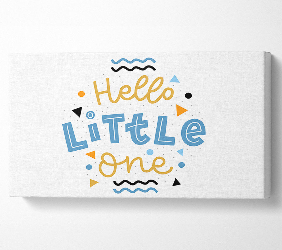  A Canvas Print of Hello Little One Canvas Wall Art