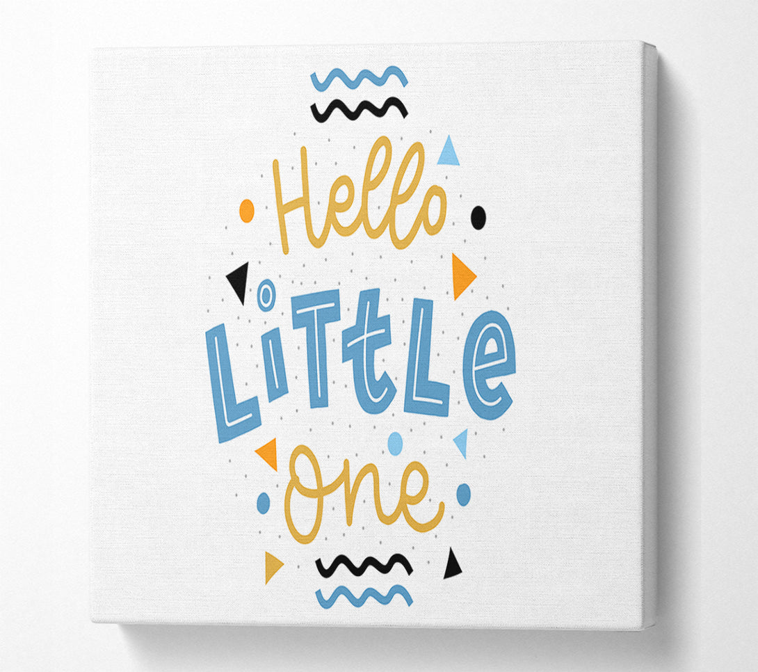  A Canvas Print of Hello Little One Canvas Wall Art