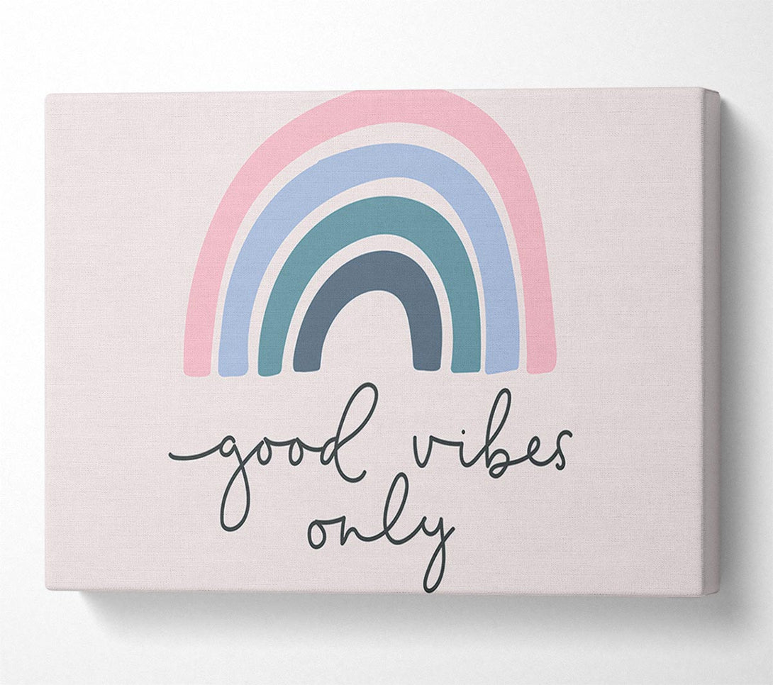  A Canvas Print of Good Vibes Only Canvas Print