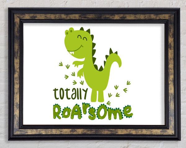 Totally Roarsome Framed Print