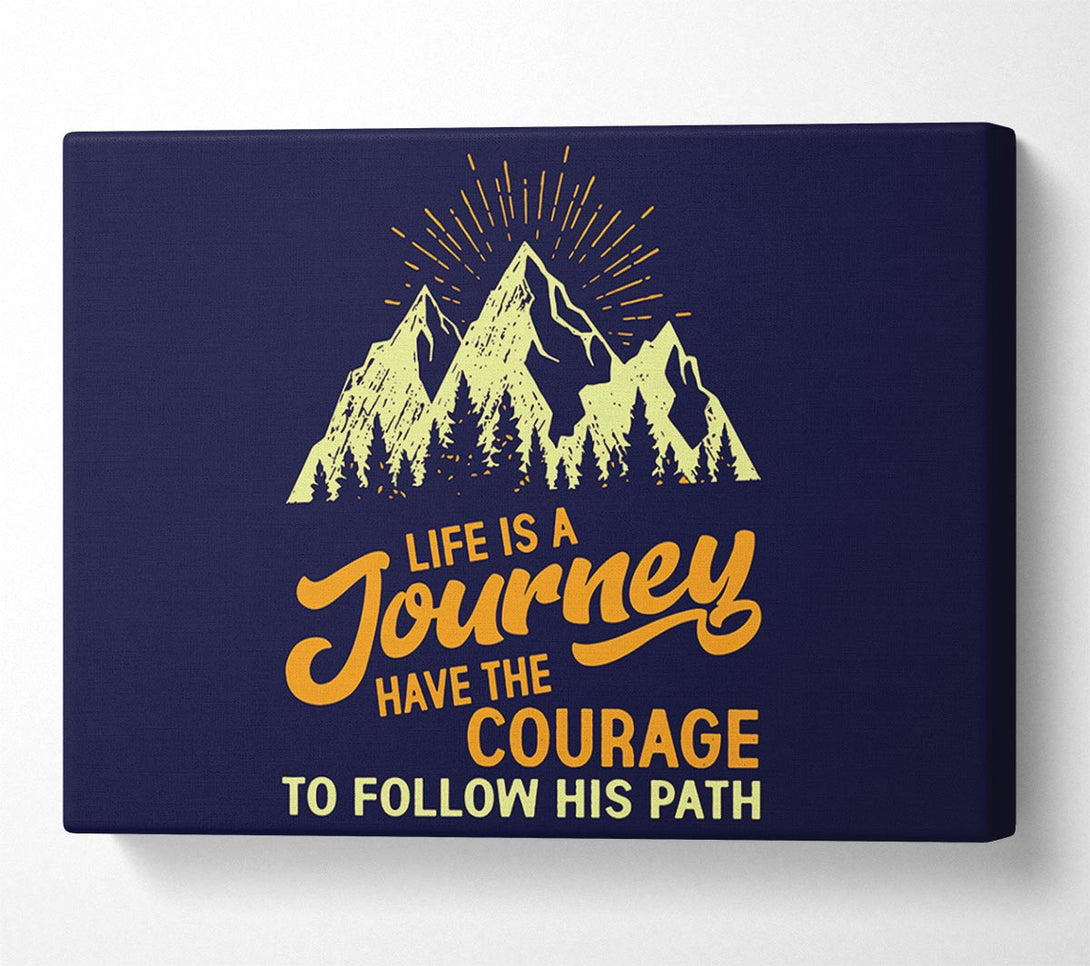  A Canvas Print of Life Is A Journey Canvas Art