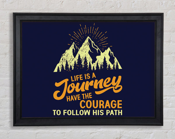 Life Is A Journey Framed Print
