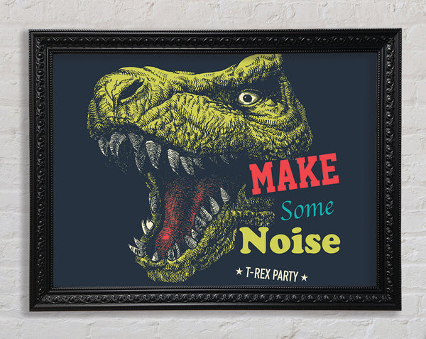 Make Some Noise T-Rex Framed Print