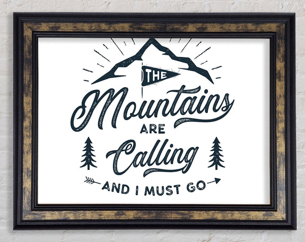 The Mountains Are Calling Framed Print